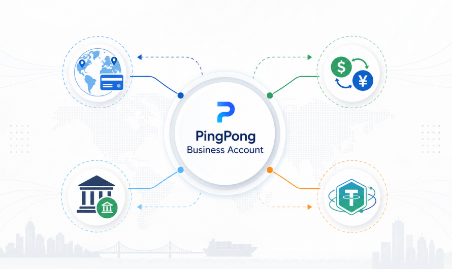 2026 年｜PingPong 企业账户开户指南：跨境收付款、换汇及稳定币 B2B 支付